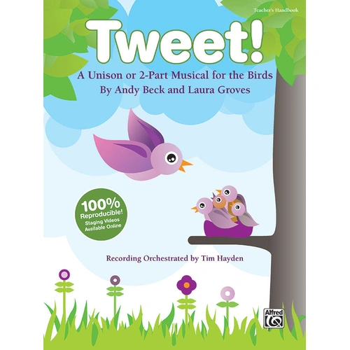 Tweet Teachers Handbook - Theory and Education Resources for Grades 2-7, Includes Enhanced CD with Reproducible PDF Files and Multiple Titles.