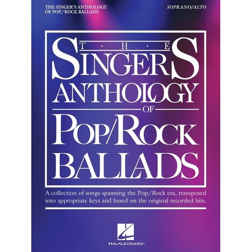 The Singer's Anthology of Pop/Rock Ballads for Soprano/Alto