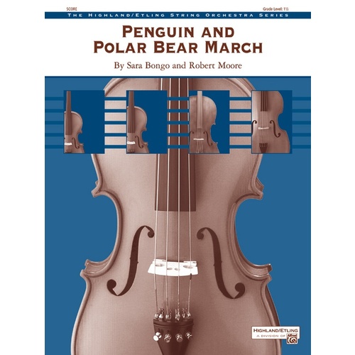 Penguin & Polar Bear March String Orchestra Gr 1.5