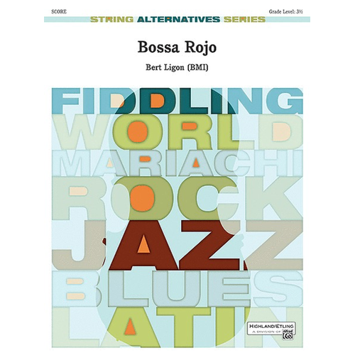 Bossa Rojo String Orchestra Grade 3.5 by Bert Ligon