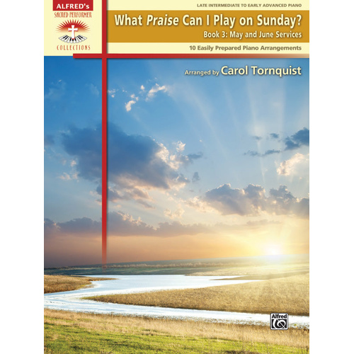 What Praise Can I Play on Sunday Book 3 May & June