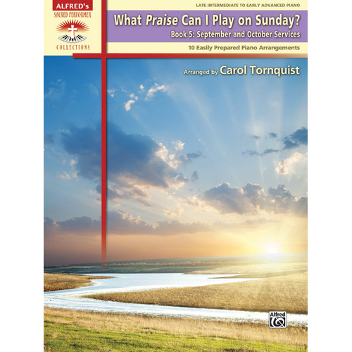What Praise Can I Play on Sunday Book 5 September/October Piano Sheet Music