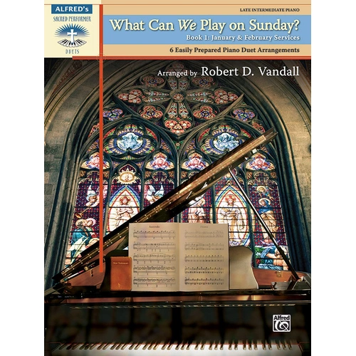 What Can We Play on Sunday? Book 1: Piano Duets for January and February