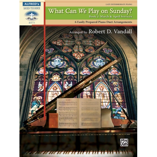 What Can We Play on Sunday? Book 2: Piano Duets for March and April