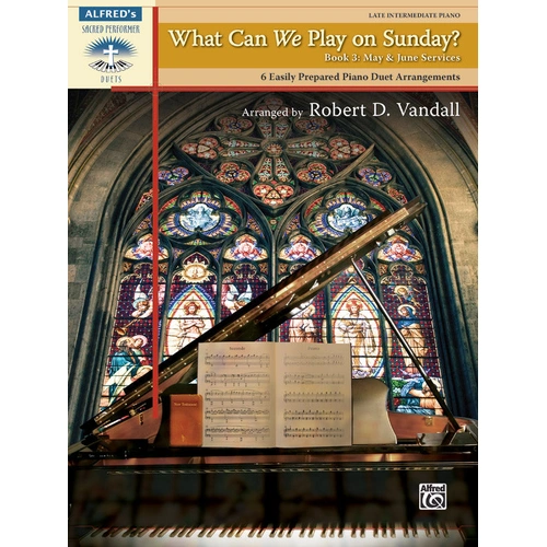 What Can We Play on Sunday? Book 3 - Piano Sheet Music for May and June Holidays