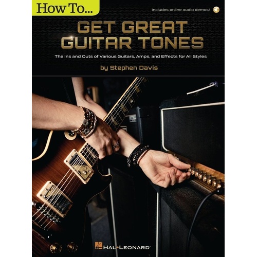 How to Get Great Guitar Tones by Stephen Davis