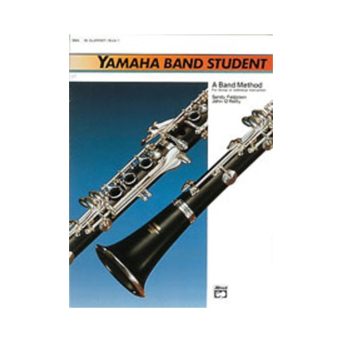 Yamaha Band Student Book 1 Clarinet by John O'Reilly & Sandy Feldstein - Alfred Music