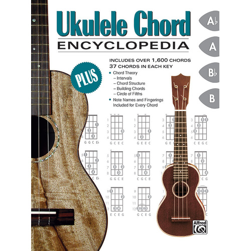 Ukulele Chord Encyclopedia - Practical Chord Dictionary with Variations, Fingerboard Chart, and Chord Theory Guide