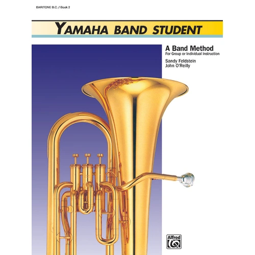 Yamaha Band Student Book 2 Baritone BC by Feldstein & O'Reilly - Concert Band Sheet Music