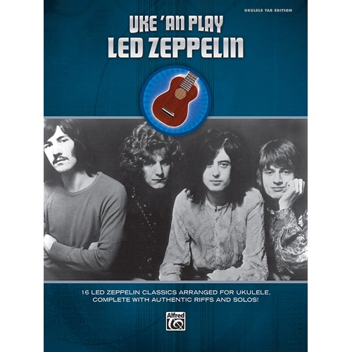 Uke 'An Play Led Zeppelin - Ukulele Arrangements for 16 Classic Songs