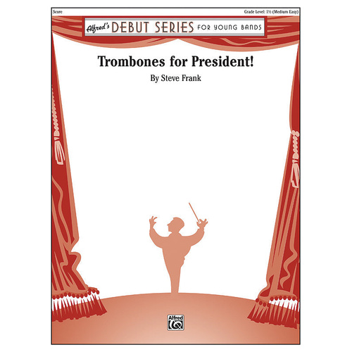 Trombones for President CB Gr 1.5 - Trombone Sheet Music