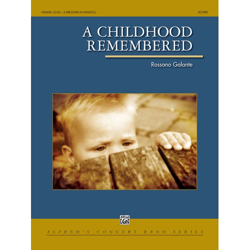 A Childhood Remembered CB Gr 4 - Concert Band Sheet Music