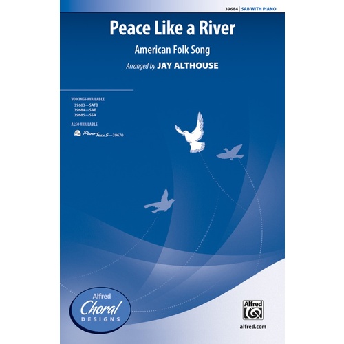 Peace Like A River SAB