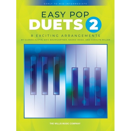 Easy Pop Duets 2 for Piano - 48 Pages, Arranged for One Piano, Four Hands - Includes 8 Popular Songs
