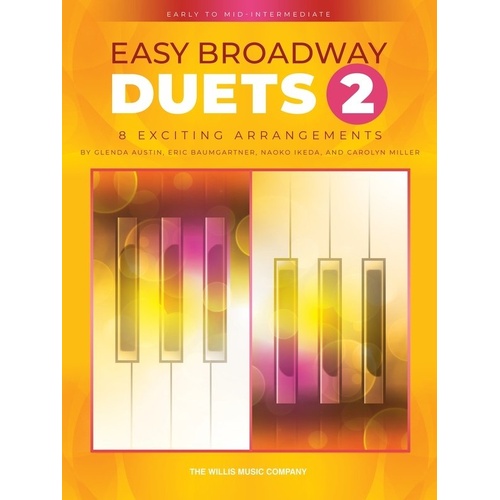 Easy Broadway Duets 2 Piano Duet Book for Early-Mid Intermediate Players