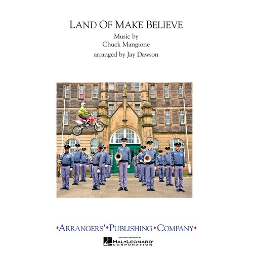 Land Of Make Believe Marching Band 3 Score/Parts