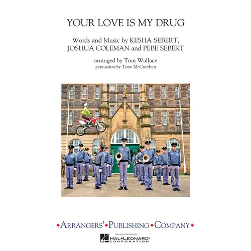 Your Love Is My Drug Marching Band 3 Score/Parts