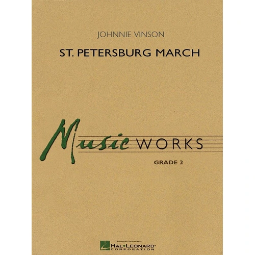 St. Petersburg March by Johnnie Vinson for Band - Hal Leonard MusicWorks Grade 2
