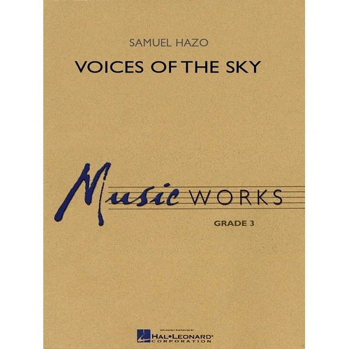 Voices of the Sky MW3 by Samuel Hazo for Band - MusicWorks Grade 3, Duration: 5:45, Includes Full Performance CD