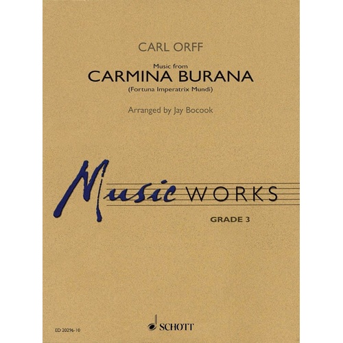 Music from Carmina Burana CB3 SC/PTS by Carl Orff for Band with Performance CD, Schott Music, MusicWorks Grade 3, Duration: 4:30
