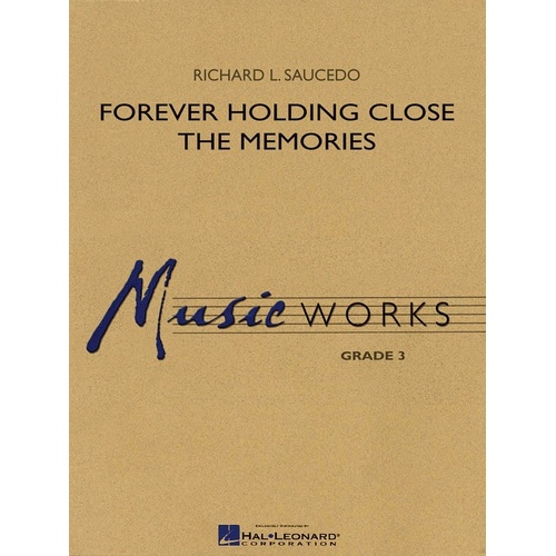 Forever Holding Close the Memories - MusicWorks Grade 3 for Band
