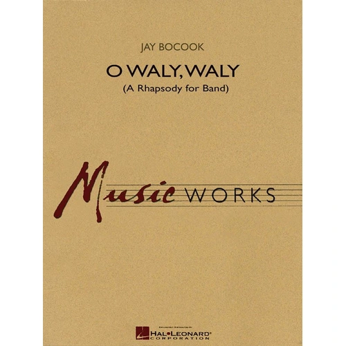 O Waly Waly for Band - MusicWorks Grade 4 by Hal Leonard