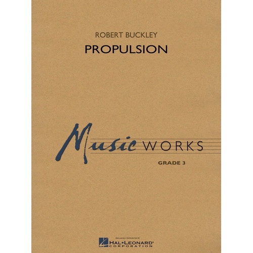 Propulsion MW3 CB3 SC/PTS - Robert Buckley - Hal Leonard - Band - MusicWorks Grade 3 - Duration: 3:00