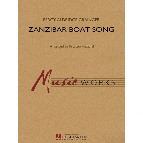 Zanzibar Boat Song for Concert Band - Percy Grainger Arrangement, Hal Leonard, Grade 4, 1 Page, Duration: 4:00