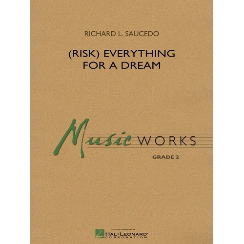 Risk Everything for a Dream - CB2 SC/PTS, Band Ensemble Music, Hal Leonard, 1 Page, MusicWorks Grade 2, Duration: 2:10