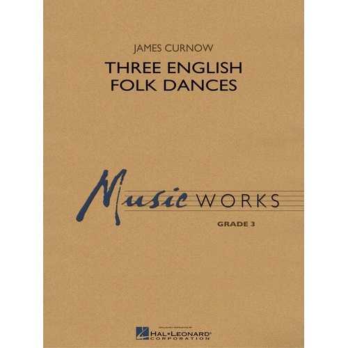 Three English Folk Dances for Band - Hal Leonard MusicWorks Grade 3
