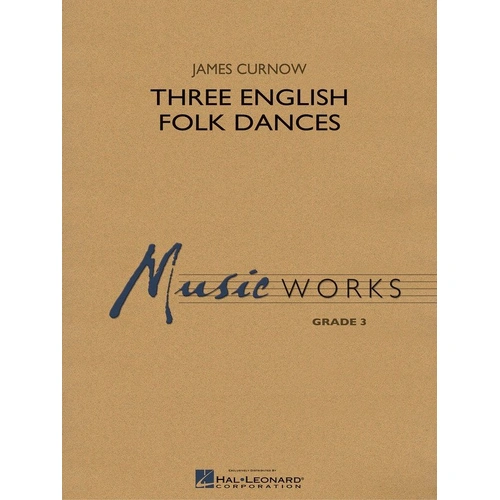 Three English Folk Dances for Band - Hal Leonard MusicWorks Grade 3