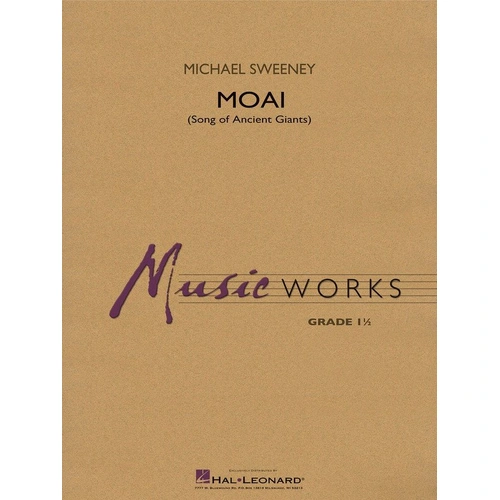 Moai (Songs of Ancient Giants) for Band, Hal Leonard, MusicWorks Grade 1, 3:10 Duration