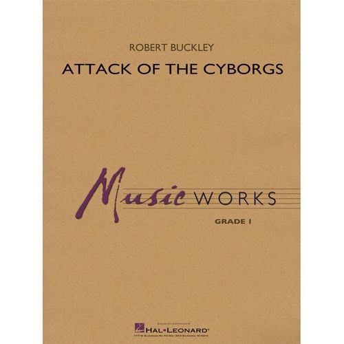 Attack Of The Cyborgs Concert Band 1 Score
