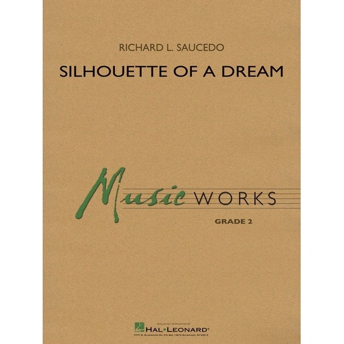 Silhouette of a Dream by Richard Saucedo for Band - MusicWorks Grade 2 - Hal Leonard - Duration 3:40