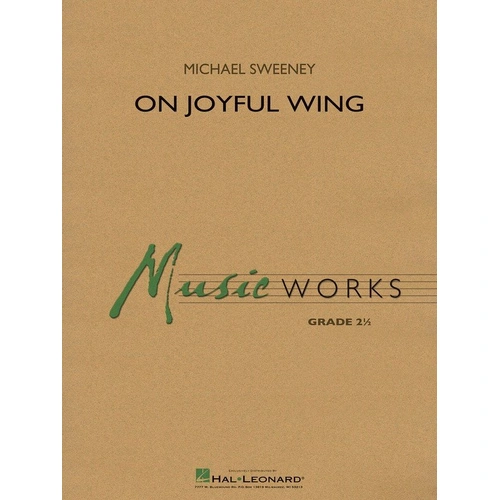 On Joyful Wing for Band, MusicWorks Grade 2, Hal Leonard, Duration 3:45