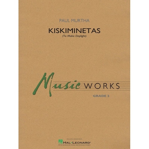 Kiskiminetas (To Make Daylight) by Paul Murtha, MusicWorks Grade 2, Hal Leonard