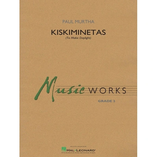 Kiskiminetas (To Make Daylight) by Paul Murtha - Hal Leonard MusicWorks Grade 2