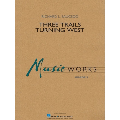Three Trails Turning West by Hal Leonard - Band Ensemble, MusicWorks Grade 3, 1 Page