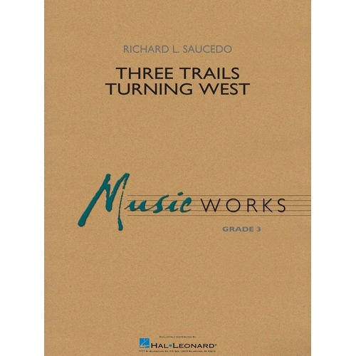 Three Trails Turning West by Richard - Hal Leonard Band Music, MusicWorks Grade 3, 1 Page