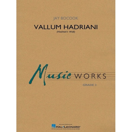 Vallum Hadriani (Hadrian's Wall) MusicWorks Grade 3 by Hal Leonard
