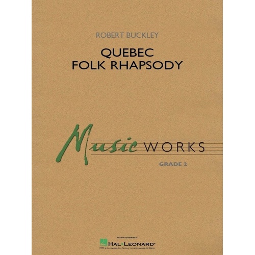 Quebec Folk Rhapsody - Hal Leonard MusicWorks Grade 2
