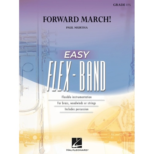 Easy Flex-Band Forward March! by Hal Leonard