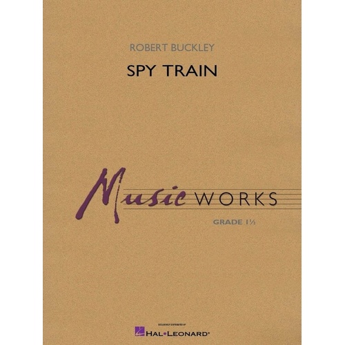 Spy Train for Concert Band CB1.5 SC/PTS by Hal Leonard, 96 Pages