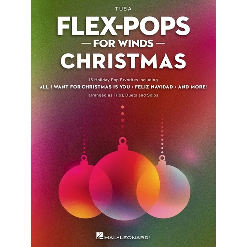 Flex-Pops for Winds Christmas - Tuba by Joseph Snyder, 24 Pages, Hal Leonard, 15 Holiday Pop Favorites for Flexible Instrumentation