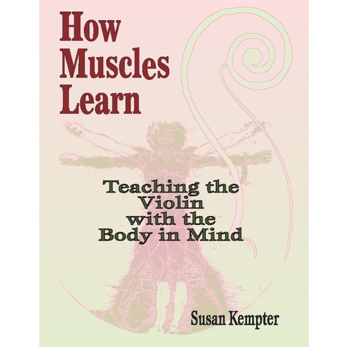 How Muscles Learn: Teaching The Violin
