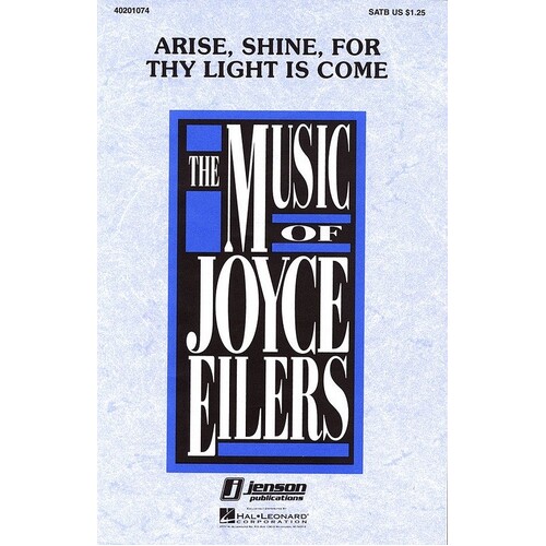 Arise Shine For Thy Light Has Come SATB Arr Eile