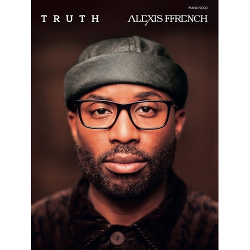 Alexis Ffrench - Truth Piano Solo Folio