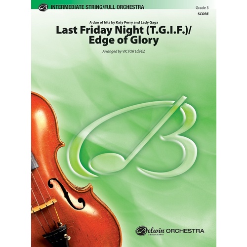Last Friday Night / Edge Of Glory Full Orchestra Gr 3
