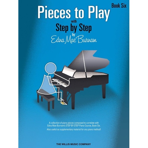 Pieces to Play Book 6 - Piano Collection by Burnam, 24 Pages, Supplementary Material for Step by Step Method