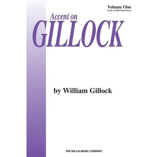 Accent on Gillock Volume 1 by Willis Music - Piano Solos for Early to Mid-Elementary Players, 16 Pages